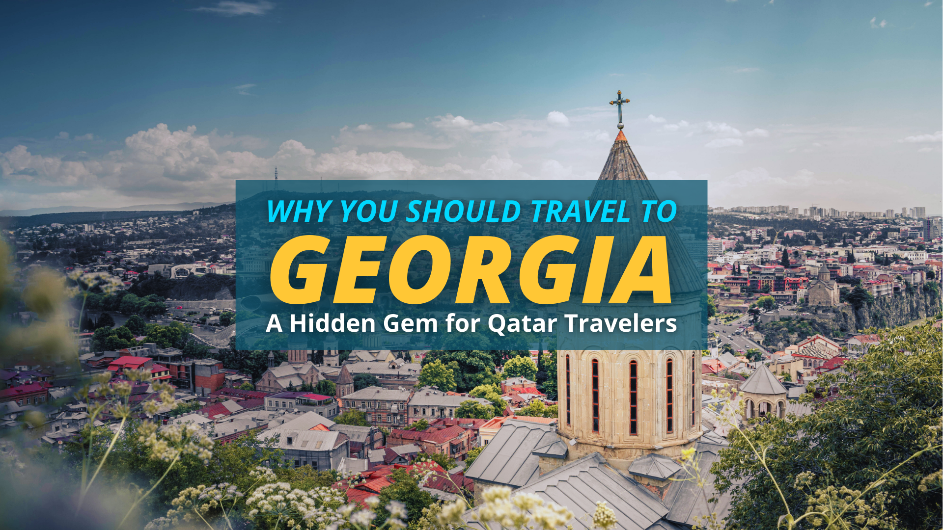 Why You Should Travel to Georgia: A Hidden Gem for Qatar Travelers